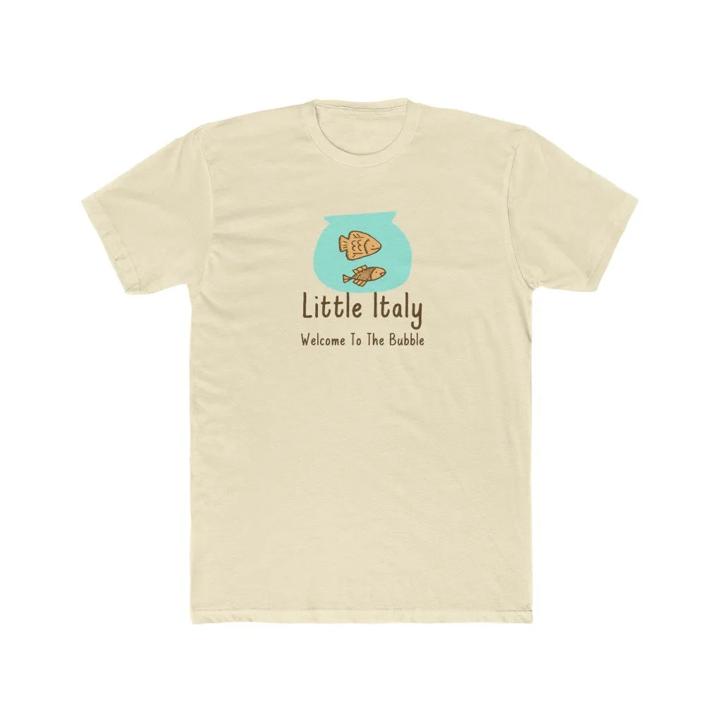 Little Italy "Welcome to The Bubble" Men's Cotton Crew Tee