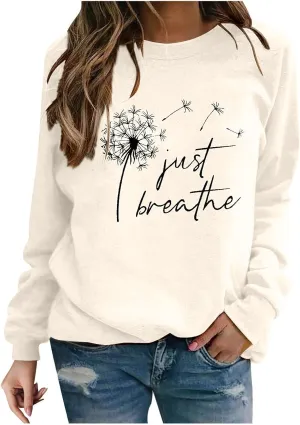 Womens Round Neck Sweatshirts Just Breathe Letter Print Dandelion Graphic Pullover Long Sleeve Casual Sweatshirt Tops