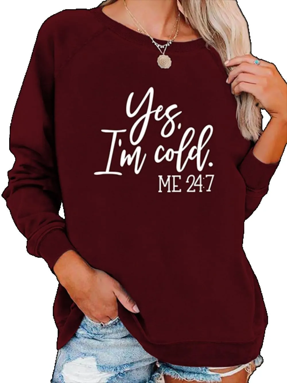 Yes I'm Cold Me 24:7 Sweatshirt Women Funny Letter Print Graphic Casual Loose Long Sleeve Pullover Tops