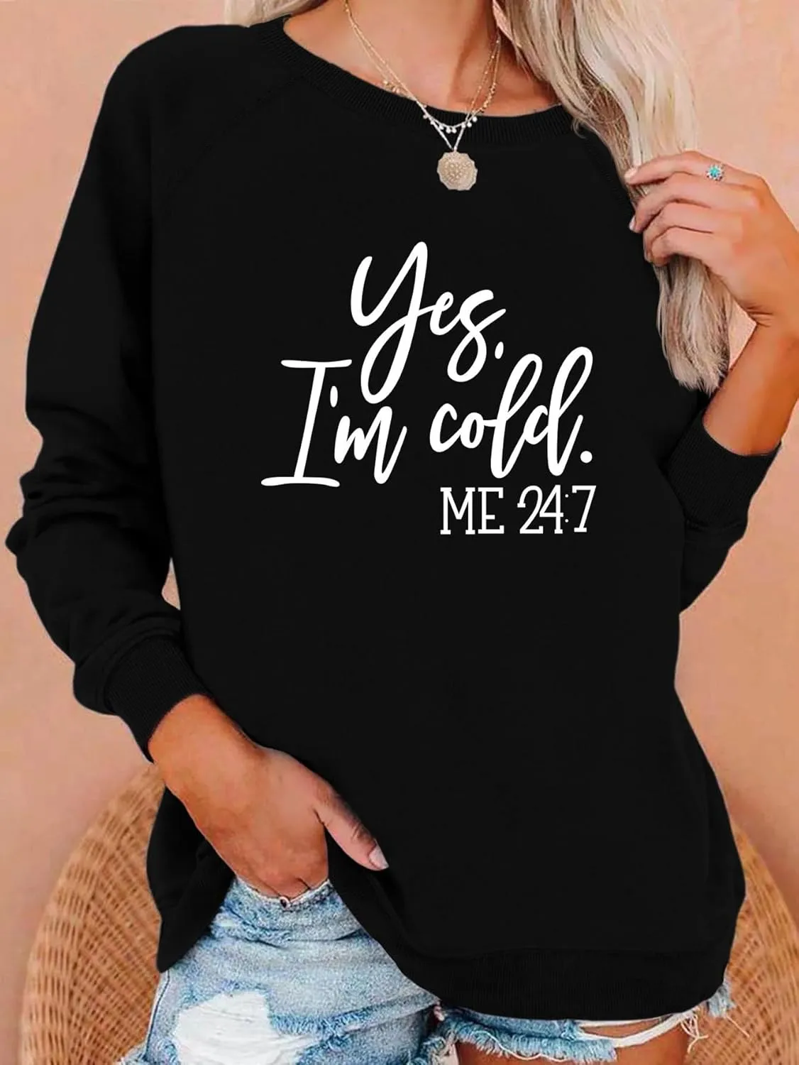 Yes I'm Cold Me 24:7 Sweatshirt Women Funny Letter Print Graphic Casual Loose Long Sleeve Pullover Tops