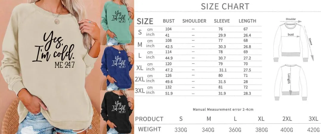 Yes I'm Cold Me 24:7 Sweatshirt Women Funny Letter Print Graphic Casual Loose Long Sleeve Pullover Tops